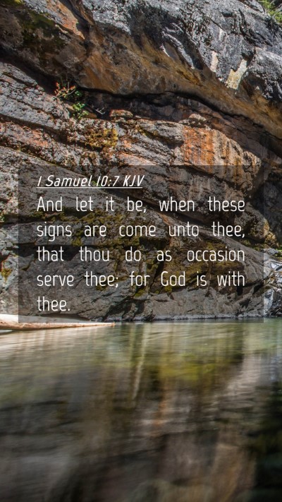 Picture 04 - 1 Samuel 10:7 KJV Mobile Phone Wallpaper - And let it be, when these signs are come unto - Mobile Bible Verse Wallpaper