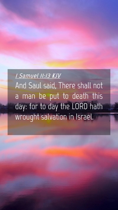 Picture 04 - 1 Samuel 11:13 KJV Mobile Phone Wallpaper - And Saul said, There shall not a man be put to - Mobile Bible Verse Wallpaper