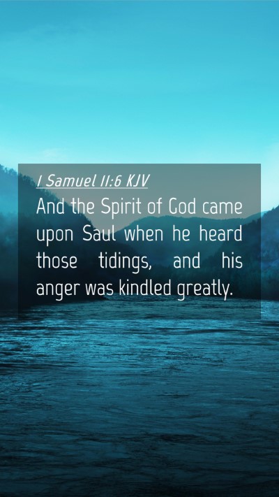 Picture 04 - 1 Samuel 11:6 KJV Mobile Phone Wallpaper - And the Spirit of God came upon Saul when he - Mobile Bible Verse Wallpaper