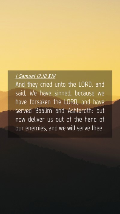 Picture 04 - 1 Samuel 12:10 KJV Mobile Phone Wallpaper - And they cried unto the LORD, and said, We have - Mobile Bible Verse Wallpaper