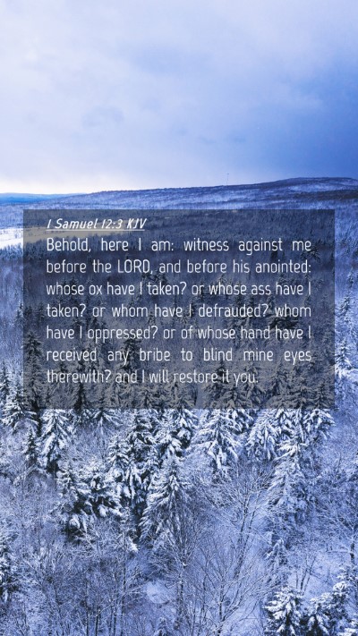 Picture 04 - 1 Samuel 12:3 KJV Mobile Phone Wallpaper - Behold, here I am: witness against me before the - Mobile Bible Verse Wallpaper