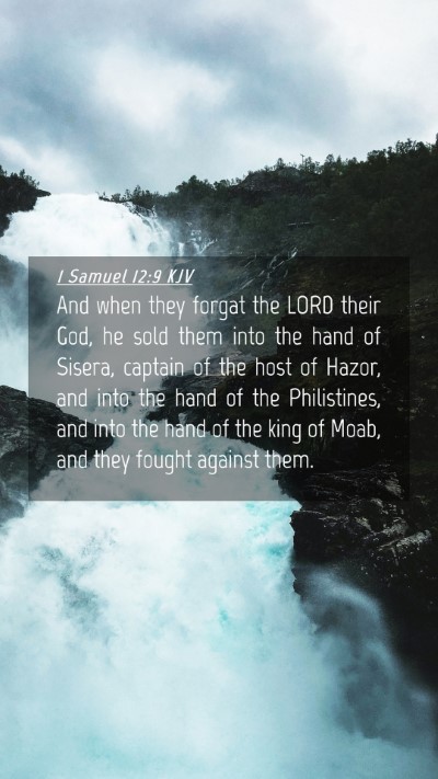 Picture 04 - 1 Samuel 12:9 KJV Mobile Phone Wallpaper - And when they forgat the LORD their God, he sold - Mobile Bible Verse Wallpaper