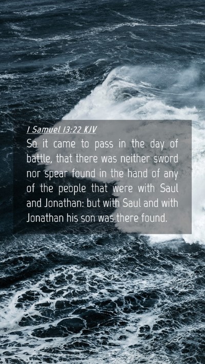 Picture 04 - 1 Samuel 13:22 KJV Mobile Phone Wallpaper - So it came to pass in the day of battle, that - Mobile Bible Verse Wallpaper
