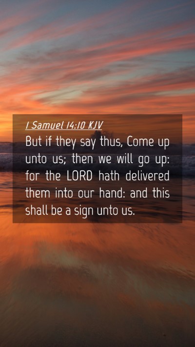 Picture 04 - 1 Samuel 14:10 KJV Mobile Phone Wallpaper - But if they say thus, Come up unto us; then we - Mobile Bible Verse Wallpaper