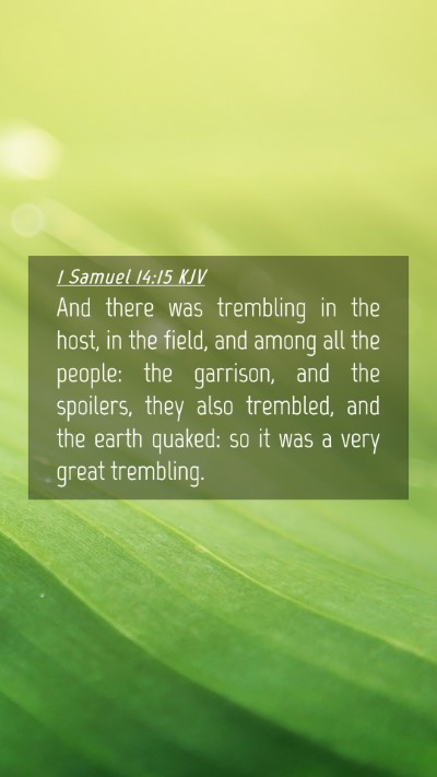 Picture 04 - 1 Samuel 14:15 KJV Mobile Phone Wallpaper - And there was trembling in the host, in the - Mobile Bible Verse Wallpaper