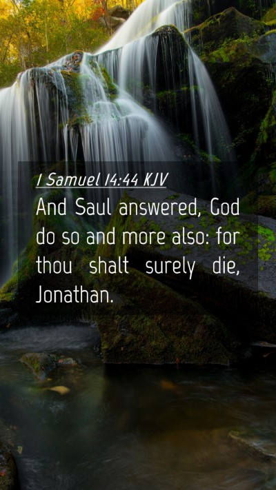 Picture 04 - 1 Samuel 14:44 KJV Mobile Phone Wallpaper - And Saul answered, God do so and more also: for - Mobile Bible Verse Wallpaper