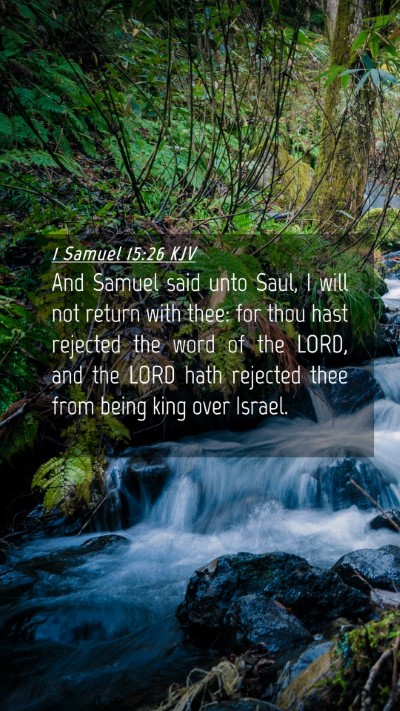 Picture 04 - 1 Samuel 15:26 KJV Mobile Phone Wallpaper - And Samuel said unto Saul, I will not return with - Mobile Bible Verse Wallpaper