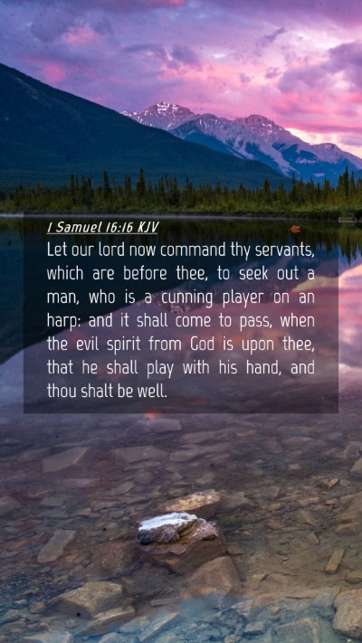 Picture 04 - 1 Samuel 16:16 KJV Mobile Phone Wallpaper - Let our lord now command thy servants, which are - Mobile Bible Verse Wallpaper