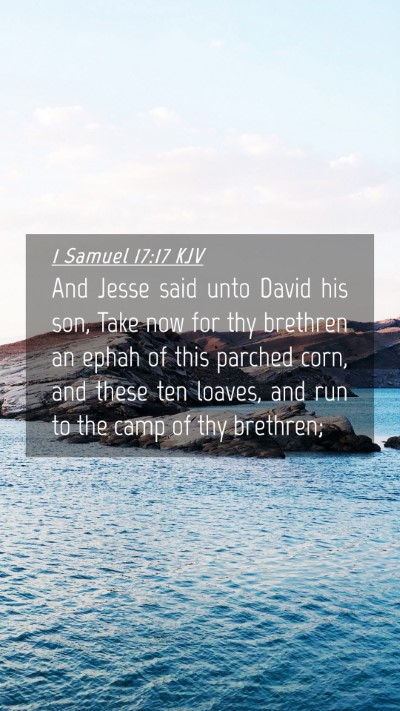 Picture 04 - 1 Samuel 17:17 KJV Mobile Phone Wallpaper - And Jesse said unto David his son, Take now for - Mobile Bible Verse Wallpaper
