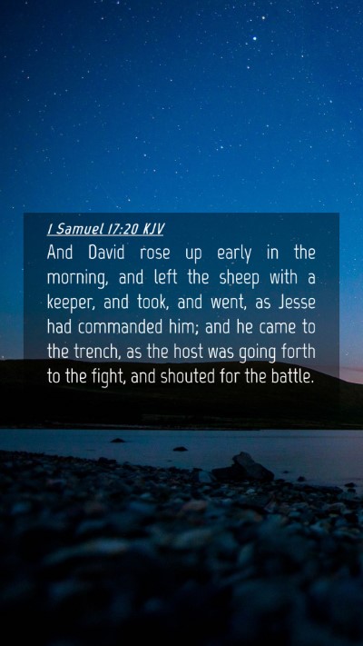 Picture 04 - 1 Samuel 17:20 KJV Mobile Phone Wallpaper - And David rose up early in the morning, and left - Mobile Bible Verse Wallpaper