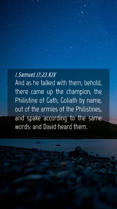 Picture 04 - 1 Samuel 17:23 KJV Mobile Phone Wallpaper - And as he talked with them, behold, there came up - Mobile Bible Verse Wallpaper