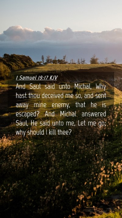 Picture 04 - 1 Samuel 19:17 KJV Mobile Phone Wallpaper - And Saul said unto Michal, Why hast thou deceived - Mobile Bible Verse Wallpaper