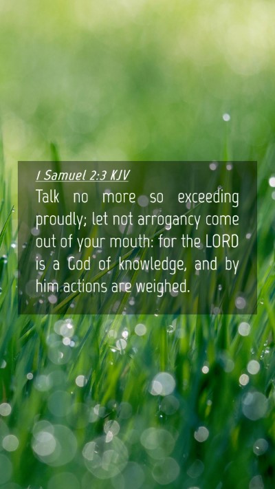 Picture 04 - 1 Samuel 2:3 KJV Mobile Phone Wallpaper - Talk no more so exceeding proudly; let not - Mobile Bible Verse Wallpaper