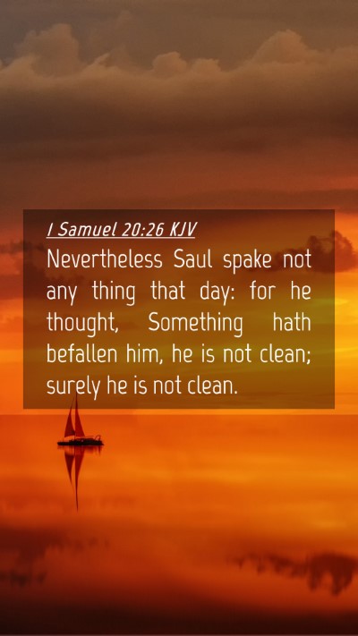 Picture 04 - 1 Samuel 20:26 KJV Mobile Phone Wallpaper - Nevertheless Saul spake not any thing that day: - Mobile Bible Verse Wallpaper