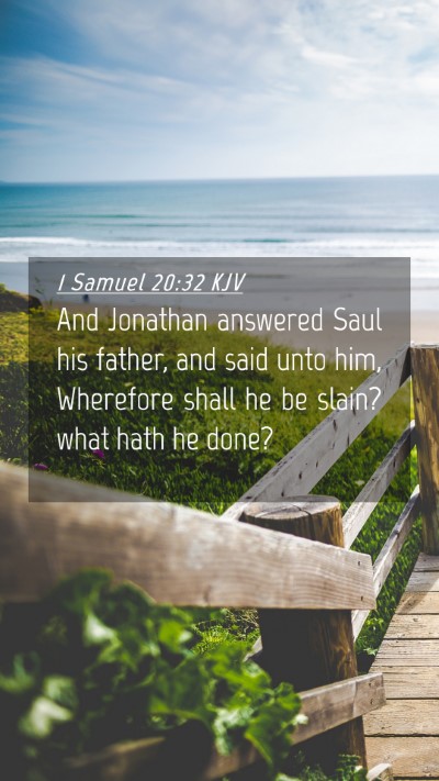 Picture 04 - 1 Samuel 20:32 KJV Mobile Phone Wallpaper - And Jonathan answered Saul his father, and said - Mobile Bible Verse Wallpaper