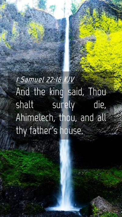 Picture 04 - 1 Samuel 22:16 KJV Mobile Phone Wallpaper - And the king said, Thou shalt surely die, - Mobile Bible Verse Wallpaper