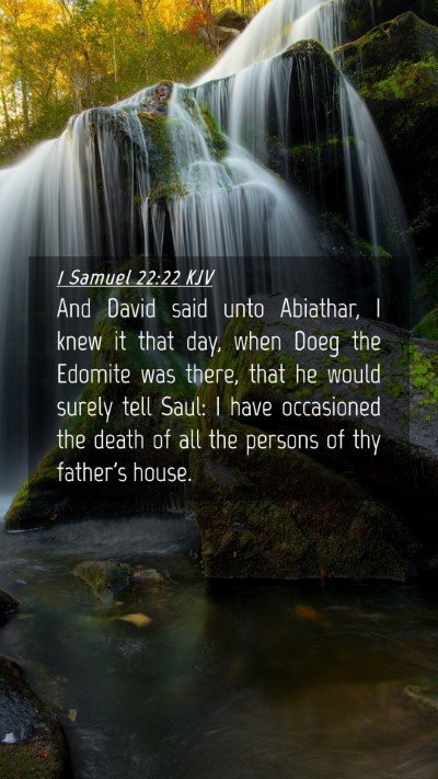 Picture 04 - 1 Samuel 22:22 KJV Mobile Phone Wallpaper - And David said unto Abiathar, I knew it that day, - Mobile Bible Verse Wallpaper