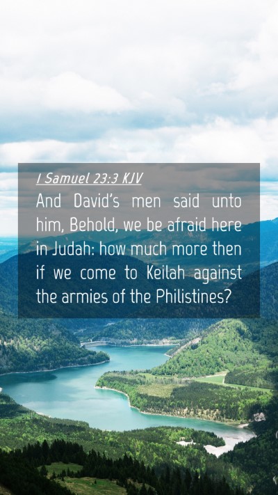 Picture 04 - 1 Samuel 23:3 KJV Mobile Phone Wallpaper - And David's men said unto him, Behold, we be - Mobile Bible Verse Wallpaper