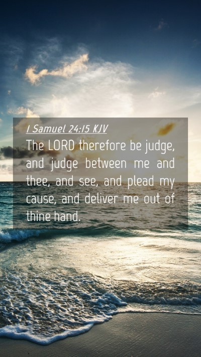 Picture 04 - 1 Samuel 24:15 KJV Mobile Phone Wallpaper - The LORD therefore be judge, and judge between me - Mobile Bible Verse Wallpaper