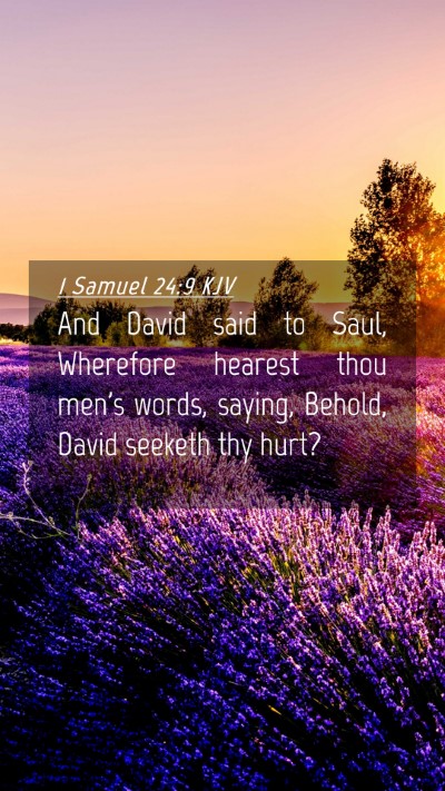 Picture 04 - 1 Samuel 24:9 KJV Mobile Phone Wallpaper - And David said to Saul, Wherefore hearest thou - Mobile Bible Verse Wallpaper