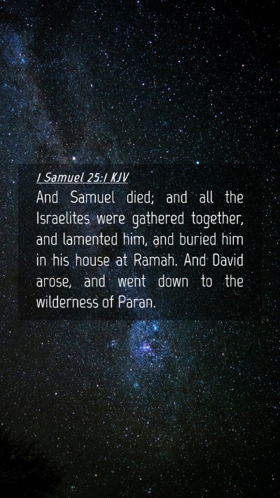 Picture 04 - 1 Samuel 25:1 KJV Mobile Phone Wallpaper - And Samuel died; and all the Israelites were - Mobile Bible Verse Wallpaper