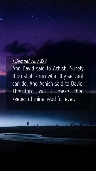 Picture 04 - 1 Samuel 28:2 KJV Mobile Phone Wallpaper - And David said to Achish, Surely thou shalt know - Mobile Bible Verse Wallpaper