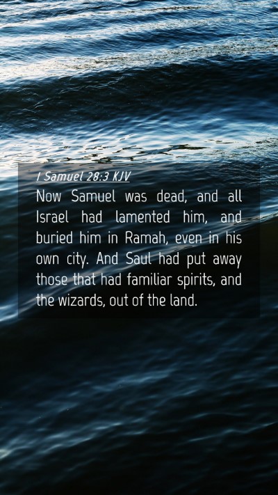 Picture 04 - 1 Samuel 28:3 KJV Mobile Phone Wallpaper - Now Samuel was dead, and all Israel had lamented - Mobile Bible Verse Wallpaper