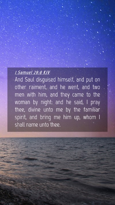 Picture 04 - 1 Samuel 28:8 KJV Mobile Phone Wallpaper - And Saul disguised himself, and put on other - Mobile Bible Verse Wallpaper