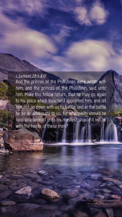 Picture 04 - 1 Samuel 29:4 KJV Mobile Phone Wallpaper - And the princes of the Philistines were wroth - Mobile Bible Verse Wallpaper