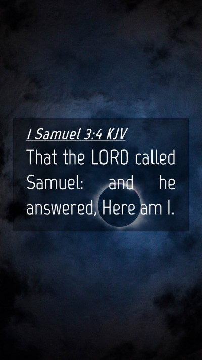 Picture 04 - 1 Samuel 3:4 KJV Mobile Phone Wallpaper - That the LORD called Samuel: and he answered, - Mobile Bible Verse Wallpaper