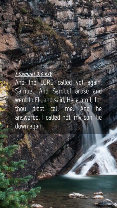 Picture 04 - 1 Samuel 3:6 KJV Mobile Phone Wallpaper - And the LORD called yet again, Samuel. And Samuel - Mobile Bible Verse Wallpaper