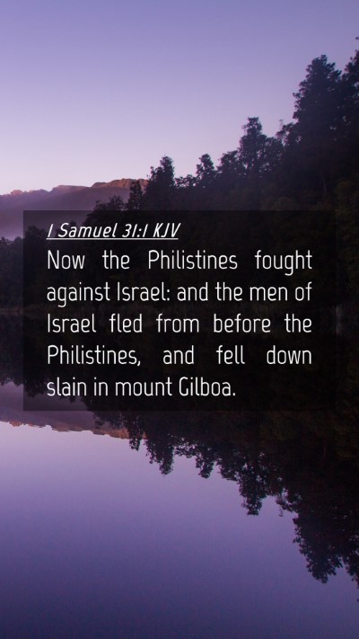 Picture 04 - 1 Samuel 31:1 KJV Mobile Phone Wallpaper - Now the Philistines fought against Israel: and - Mobile Bible Verse Wallpaper