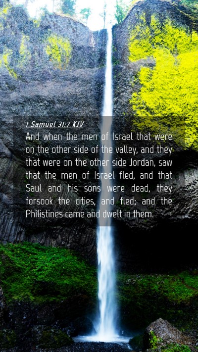 Picture 04 - 1 Samuel 31:7 KJV Mobile Phone Wallpaper - And when the men of Israel that were on the other - Mobile Bible Verse Wallpaper