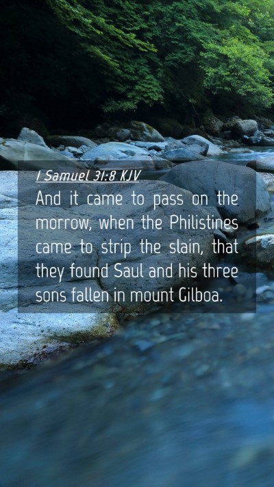 Picture 04 - 1 Samuel 31:8 KJV Mobile Phone Wallpaper - And it came to pass on the morrow, when the - Mobile Bible Verse Wallpaper