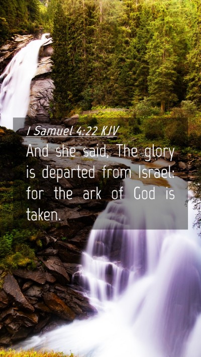 Picture 04 - 1 Samuel 4:22 KJV Mobile Phone Wallpaper - And she said, The glory is departed from Israel: - Mobile Bible Verse Wallpaper