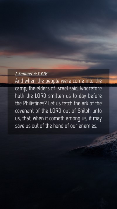 Picture 04 - 1 Samuel 4:3 KJV Mobile Phone Wallpaper - And when the people were come into the camp, the - Mobile Bible Verse Wallpaper