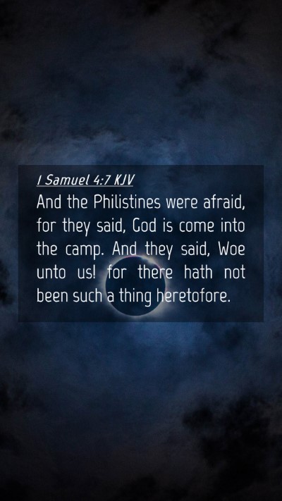 Picture 04 - 1 Samuel 4:7 KJV Mobile Phone Wallpaper - And the Philistines were afraid, for they said, - Mobile Bible Verse Wallpaper