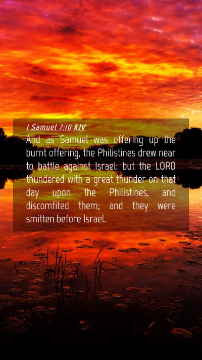 Picture 04 - 1 Samuel 7:10 KJV Mobile Phone Wallpaper - And as Samuel was offering up the burnt offering, - Mobile Bible Verse Wallpaper