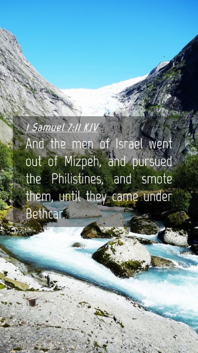 Picture 04 - 1 Samuel 7:11 KJV Mobile Phone Wallpaper - And the men of Israel went out of Mizpeh, and - Mobile Bible Verse Wallpaper