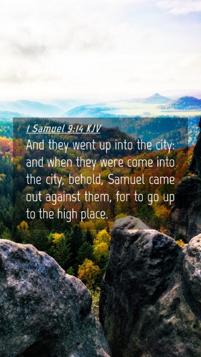 Picture 04 - 1 Samuel 9:14 KJV Mobile Phone Wallpaper - And they went up into the city: and when they - Mobile Bible Verse Wallpaper
