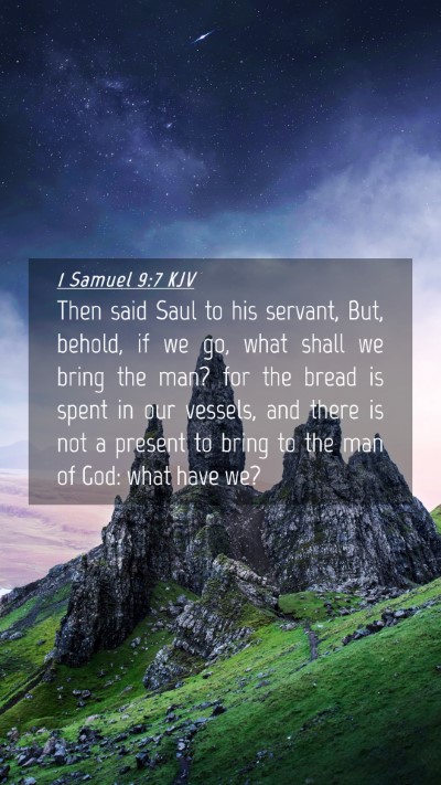 Picture 04 - 1 Samuel 9:7 KJV Mobile Phone Wallpaper - Then said Saul to his servant, But, behold, if we - Mobile Bible Verse Wallpaper