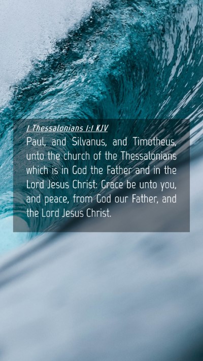 Picture 04 - 1 Thessalonians 1:1 KJV Mobile Phone Wallpaper - Paul, and Silvanus, and Timotheus, unto the - Mobile Bible Verse Wallpaper