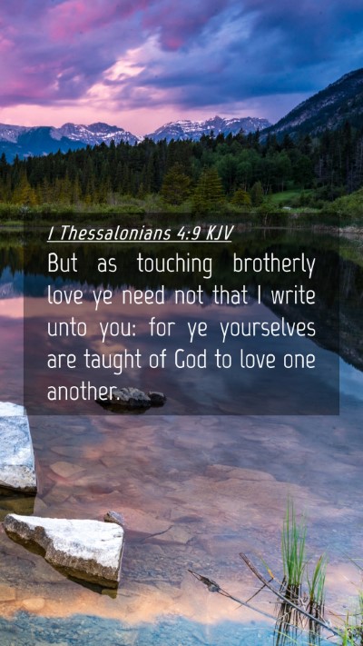 Picture 04 - 1 Thessalonians 4:9 KJV Mobile Phone Wallpaper - But as touching brotherly love ye need not that I - Mobile Bible Verse Wallpaper
