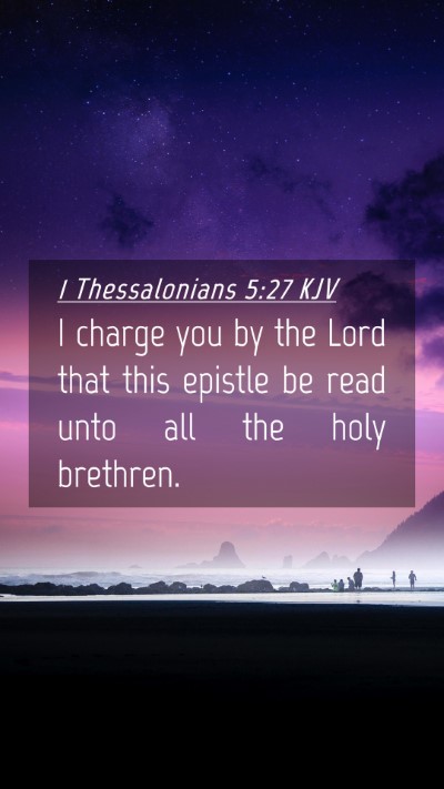 Picture 04 - 1 Thessalonians 5:27 KJV Mobile Phone Wallpaper - I charge you by the Lord that this epistle be - Mobile Bible Verse Wallpaper