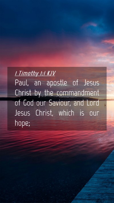Picture 04 - 1 Timothy 1:1 KJV Mobile Phone Wallpaper - Paul, an apostle of Jesus Christ by the - Mobile Bible Verse Wallpaper