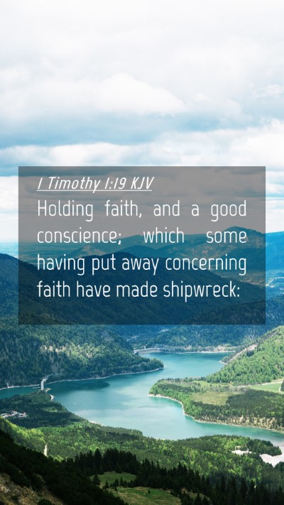 Picture 04 - 1 Timothy 1:19 KJV Mobile Phone Wallpaper - Holding faith, and a good conscience; which some - Mobile Bible Verse Wallpaper