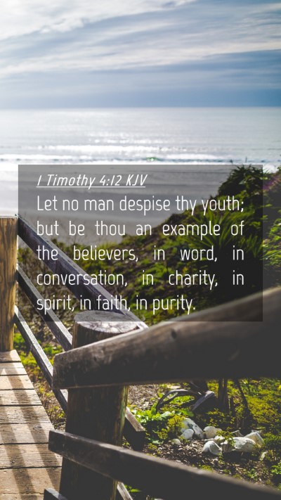 Picture 04 - 1 Timothy 4:12 KJV Mobile Phone Wallpaper - Let no man despise thy youth; but be thou an - Mobile Bible Verse Wallpaper