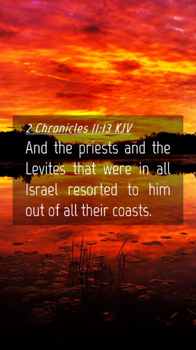 Picture 04 - 2 Chronicles 11:13 KJV Mobile Phone Wallpaper - And the priests and the Levites that were in all - Mobile Bible Verse Wallpaper