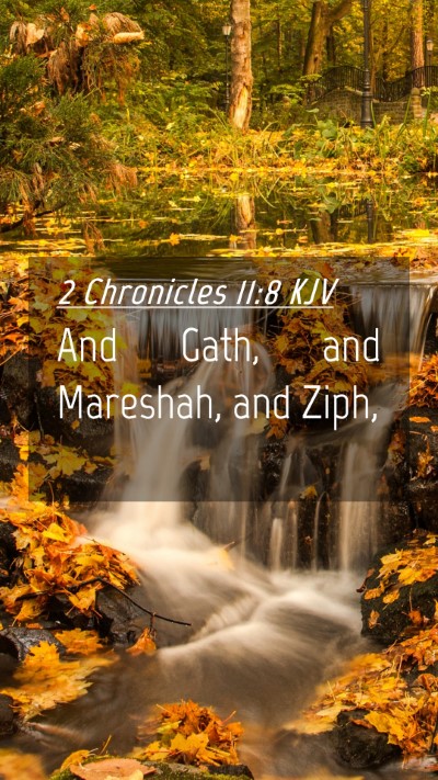 Picture 04 - 2 Chronicles 11:8 KJV Mobile Phone Wallpaper - And Gath, and Mareshah, and - Mobile Bible Verse Wallpaper
