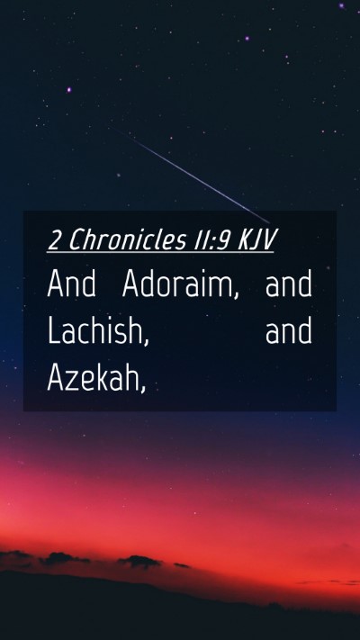 Picture 04 - 2 Chronicles 11:9 KJV Mobile Phone Wallpaper - And Adoraim, and Lachish, and - Mobile Bible Verse Wallpaper